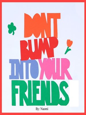 cover image of Don't Bump Into Your Friends